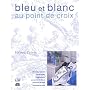 Bleu et blanc au point de croix de Helena Turvey