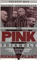 The Pink Triangle: The Nazi War Against Homosexuals