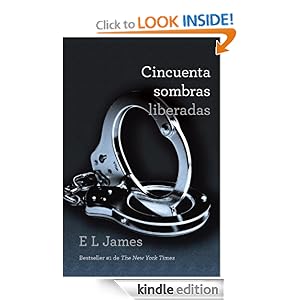 Cincuenta sombras liberadas (Vintage Espanol) (Spanish Edition) [Kindle Edition]