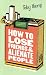How to Lose Friends & Alienate People