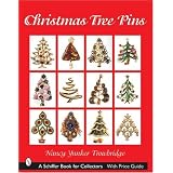 Christmas Tree Pins: O Christmas Tree (Schiffer Book for Collectors) by Nancy Yunker Trowbridge