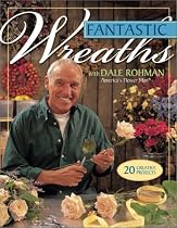 Fantastic Wreaths With Dale Rohman