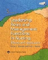 Leadership Roles and Management Functions in Nursing: Theory and Application