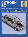 Citroen BX Service and Repair Manual (Haynes Service and Repair Manuals)