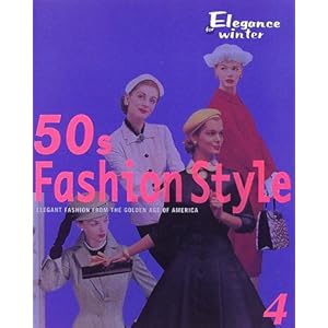 50s Fashion Style�\ELEGANT FASHION FROM THE GOLDEN AGE OF AMERICA�q4�rElegance for winter