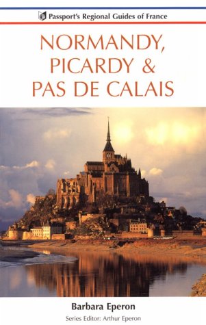 City Travel Guides Discounted  Search : Normandy Picardy & Pas De Calais (Passport's Regional Guides of France Series)
