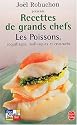 Recettes de grands chefs : Les poissons, coquillages, mollusques, crustac&eacute;s
