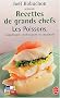Recettes de grands chefs : Les poissons, coquillages, mollusques, crustac�s