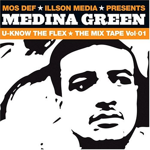 CD-Charts  Music : Medina Green: U Know the Flex - the Mixtape Vol.1