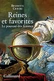 Reines et favorites : Le pouvoir des femmes