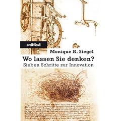 Wo lassen Sie denken?: Sieben Schritte zur Innovation