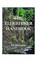 The Elderhiker Handbook: On Walking, Hiking and Trekking, and the Health and Fitness to Do Them