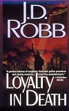 Loyalty in Death (0786224444) by Robb, J. D.