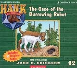 The Case of the Burrowing Robot (Hank the Cowdog)