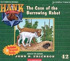 The Case of the Burrowing Robot (Hank the Cowdog)