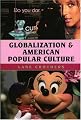 Globalization and American Popular Culture