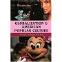 Globalization and American Popular Culture