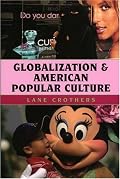 Globalization and American Popular Culture (Globalization)