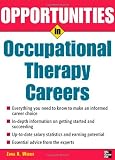 Opportunities in Occupational Therapy Careers (Opportunities In...Series)