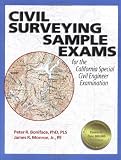 Civil Surveying Sample Exams: for the California Special Civil Engineer Examination