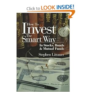 How to Invest the Smart Way: In Stocks, Bonds & Mutual Funds