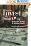How to Invest the Smart Way: In Stocks, Bonds & Mutual Funds