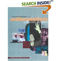 Encyclopedia of Millennialism and Millennial Movements (Religion and Society (Routledge))