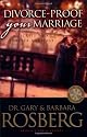 Divorce-Proof Your Marriage: 6 Secrets to a Forever Marriage