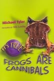  : It's True! Frogs Are Cannibals (It's True!)