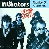 Guilty/Alaska 127von "Vibrators"