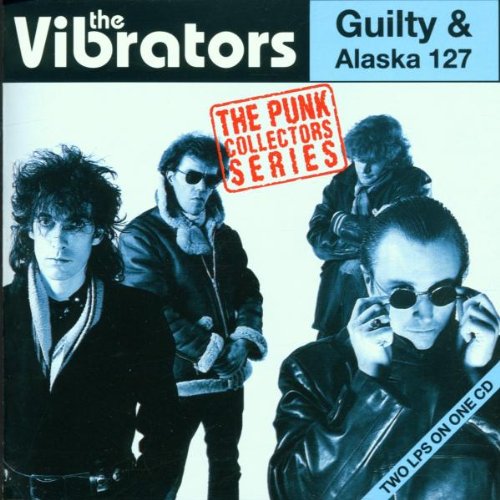The Vibrators - Guilty / Alaska 127 - Zortam Music