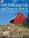 The Self-sufficient Life and How to Live It