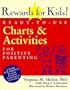 Rewards for Kids!: Ready-To-Use Charts and Activities for Positive Parenting