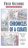Chronicles of a Curate: How Green Was My Curate, Curate for All Seasons, Goodbye Curate