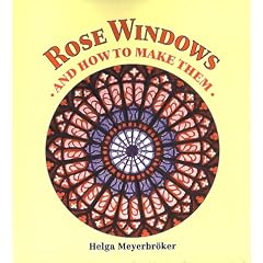 Rose Windows and How to Make Them: Coloured Tissue Paper Crafts