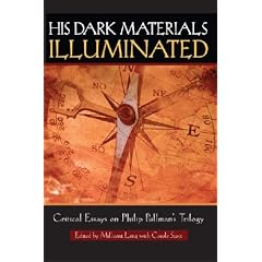 "His Dark Materials" Illuminated: Critical Essays on Philip Pullman's Trilogy (Landscapes of Childhood)