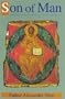 Son of Man : The Story of Christ and Christianity