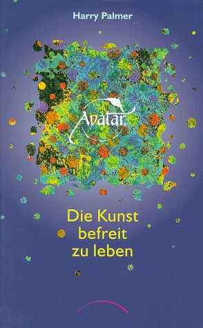 Avatar, Die Kunst befreit zu leben