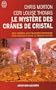 Le myst�re des cr�nes de cristal