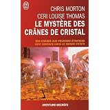MYST�RE DES CR�NES DE CRISTAL (LE) N.E.by CHRIS MORTON