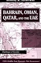 Bahrain, Oman, Qatar, And The Uae: Challenges Of Security (Csis Middle East Dynamic Net Assessment)