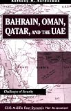 Bahrain, Oman, Qatar, And The Uae: Challenges Of Security (Csis Middle East Dynamic Net Assessment)