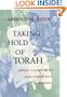 Taking Hold of Torah: Jewish Commitment and Community in America (Helen and Martin Schwartz Lectures in Jewish Studies)