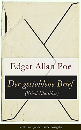 Der gestohlene Brief (Krimi-Klassiker) - Vollständige deutsche Ausgabe: Detektivgeschichte (German Edition)