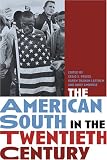 The American South in the Twentieth Century