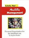 Lists for Muddle Management: Personal Organization for the Muddled Life