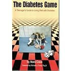 The Diabetes Game: A Teenager's Guide to Living Well with Diabetes by  Nora Coon, Rewarding Health, and Robert Aulicino