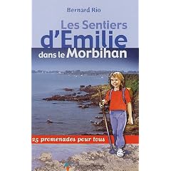 Les Sentiers d'Emilie dans le Morbihan : 25 promenades pour tous