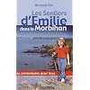 Les Sentiers d'Emilie dans le Morbihan : 25 promenades pour tous