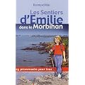 Les Sentiers d'Emilie dans le Morbihan : 25 promenades pour tous